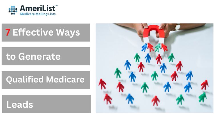 7 Effective Ways to Generate Qualified Medicare Leads